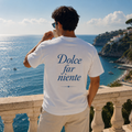 DOLCE FAR NIENTE T-SHIRT